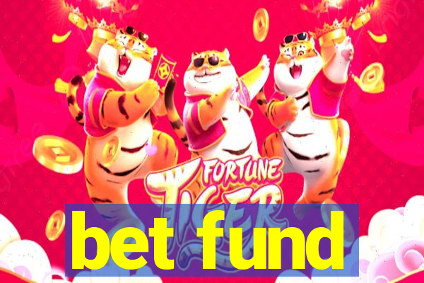 bet fund